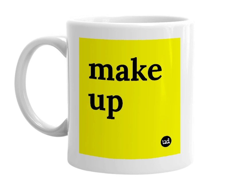 White mug with 'make up' in bold black letters