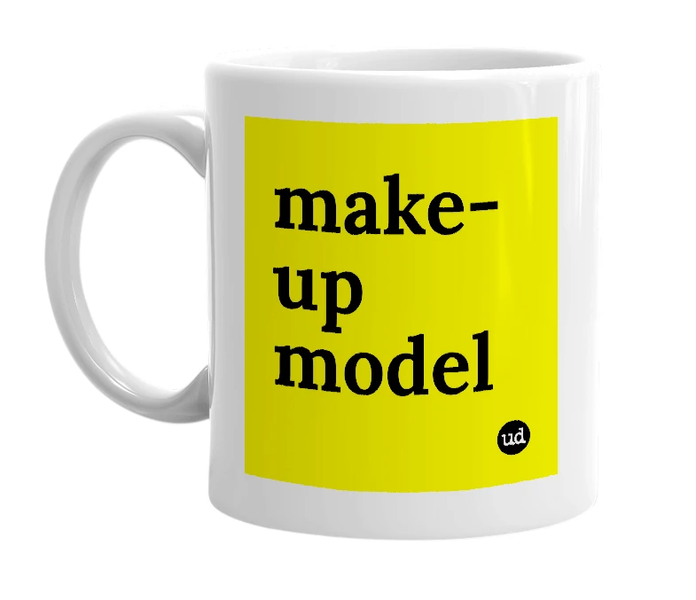 White mug with 'make-up model' in bold black letters
