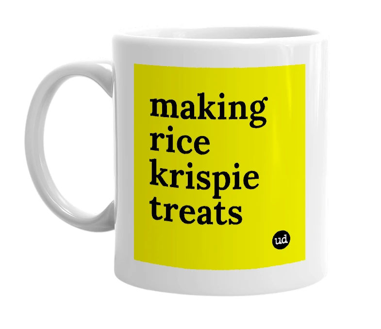 White mug with 'making rice krispie treats' in bold black letters