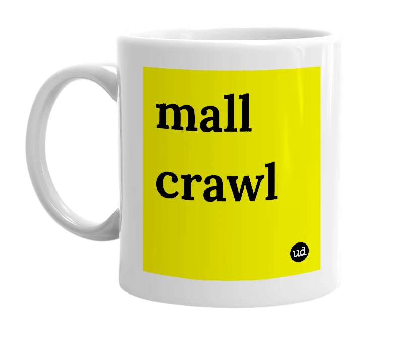 White mug with 'mall crawl' in bold black letters