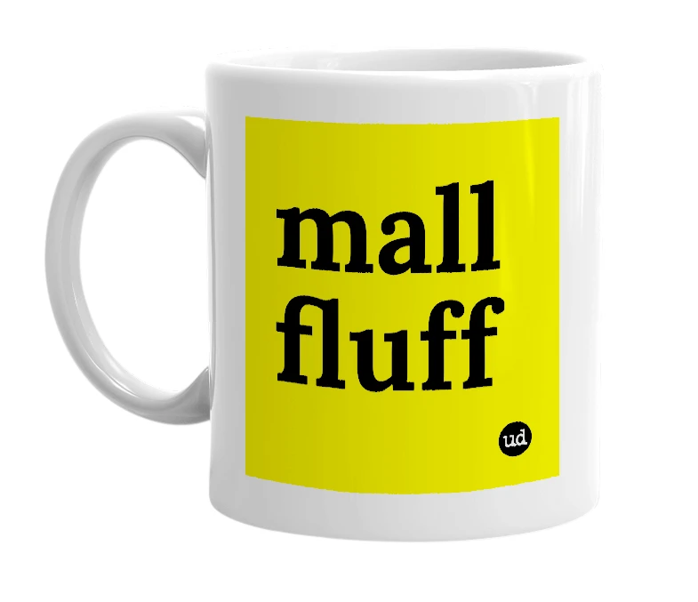 White mug with 'mall fluff' in bold black letters