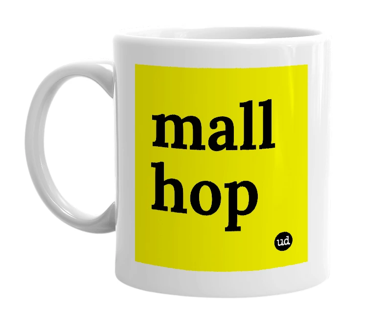 White mug with 'mall hop' in bold black letters