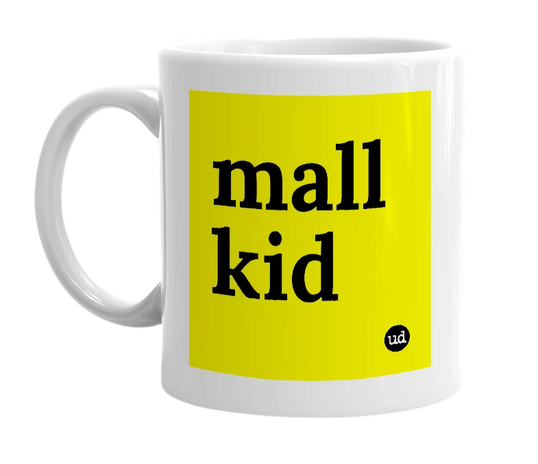 White mug with 'mall kid' in bold black letters