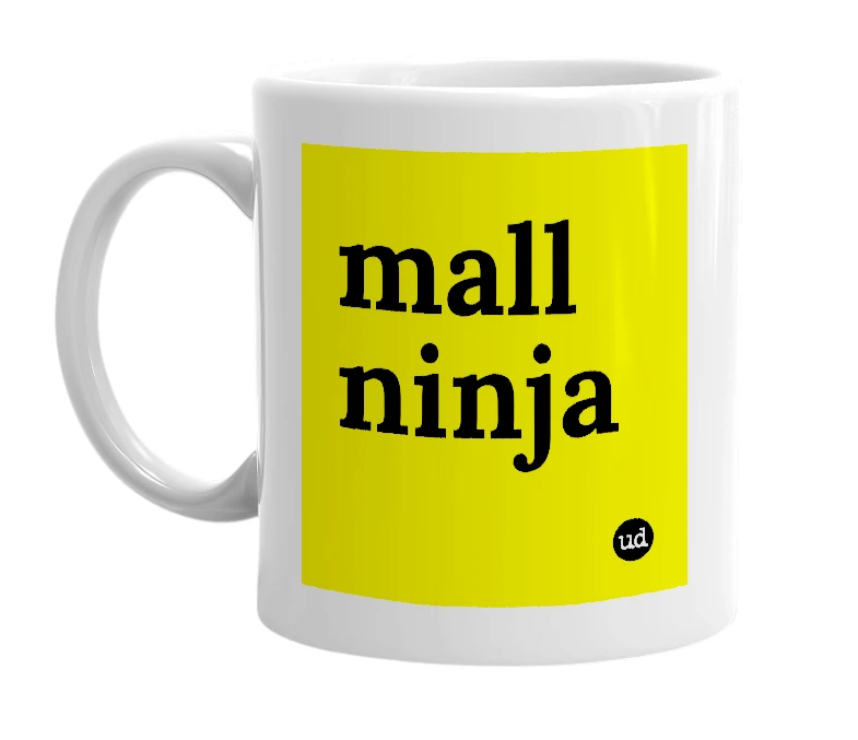 White mug with 'mall ninja' in bold black letters