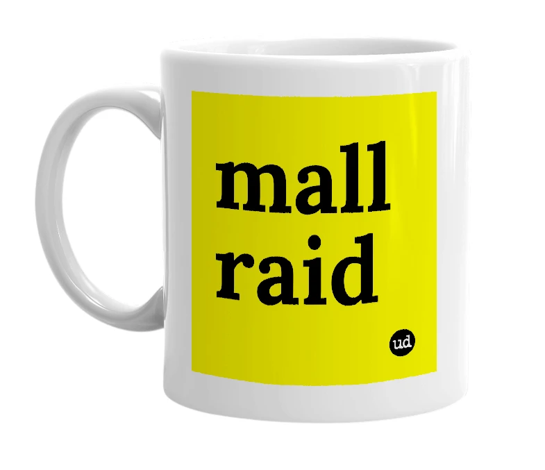 White mug with 'mall raid' in bold black letters