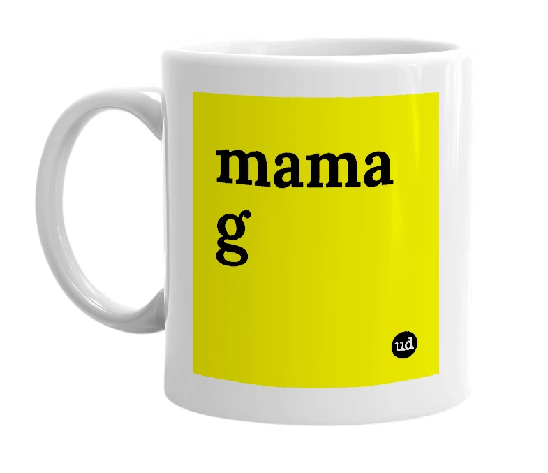 White mug with 'mama g' in bold black letters