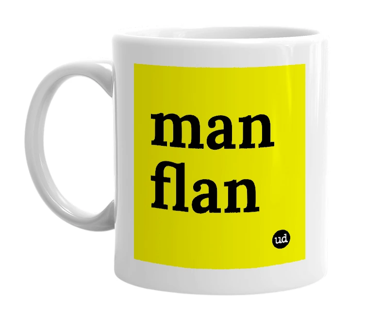 White mug with 'man flan' in bold black letters