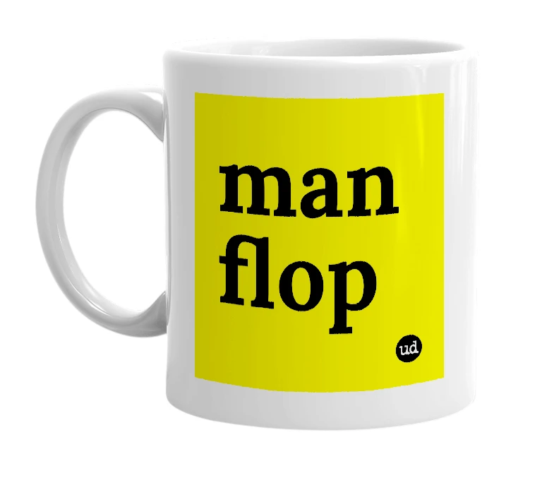 White mug with 'man flop' in bold black letters