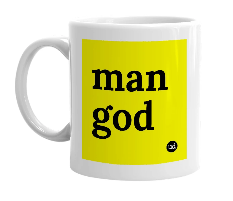 White mug with 'man god' in bold black letters
