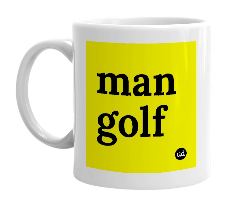 White mug with 'man golf' in bold black letters