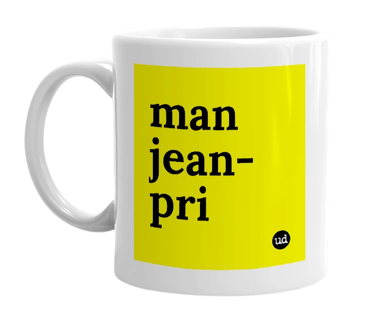 White mug with 'man jean-pri' in bold black letters