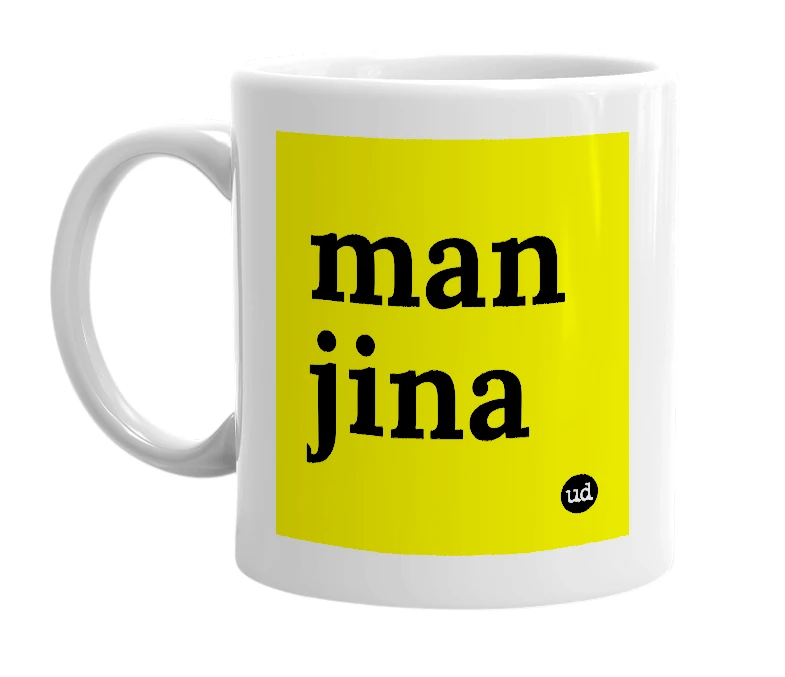 White mug with 'man jina' in bold black letters