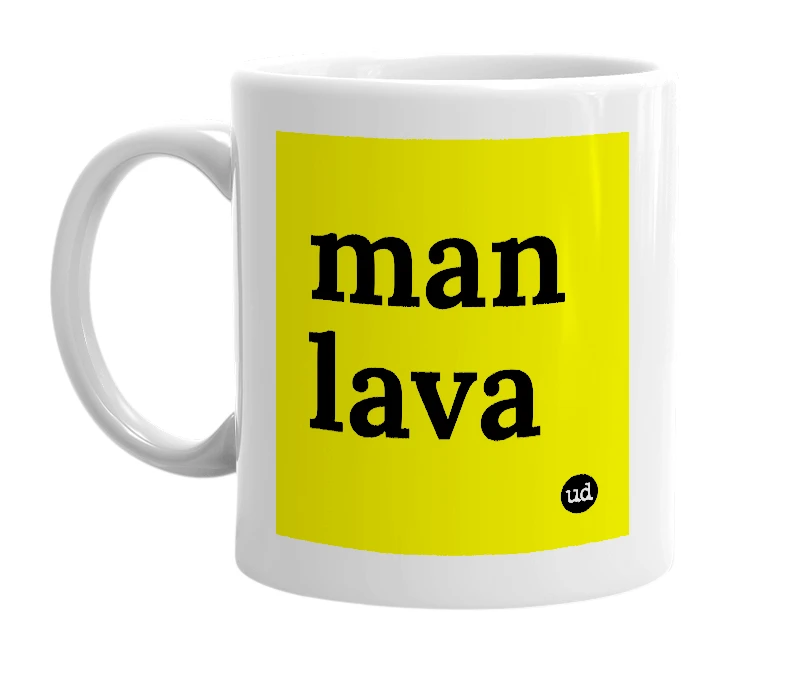 White mug with 'man lava' in bold black letters