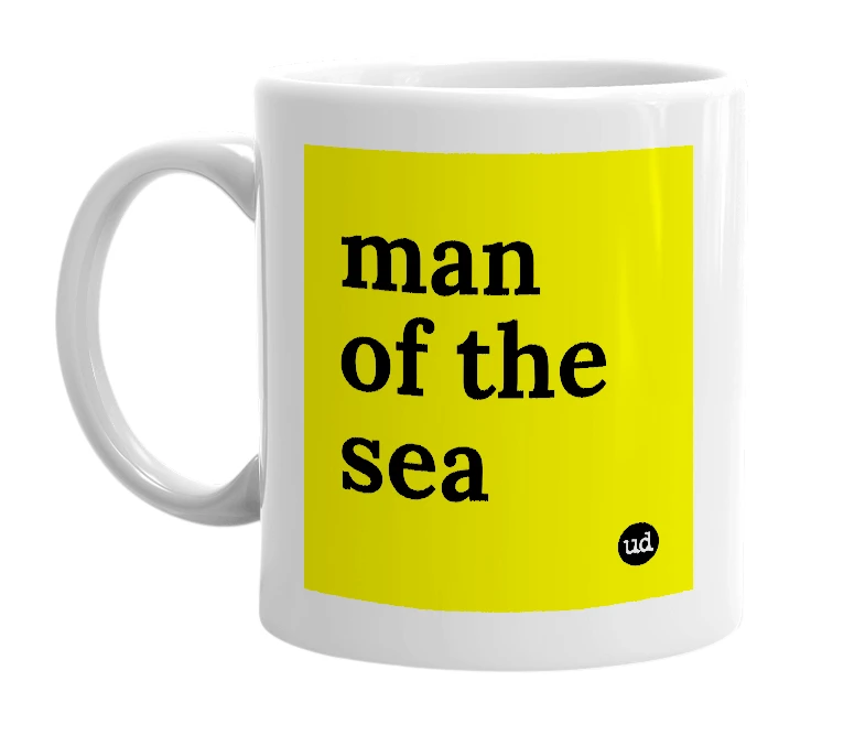 White mug with 'man of the sea' in bold black letters