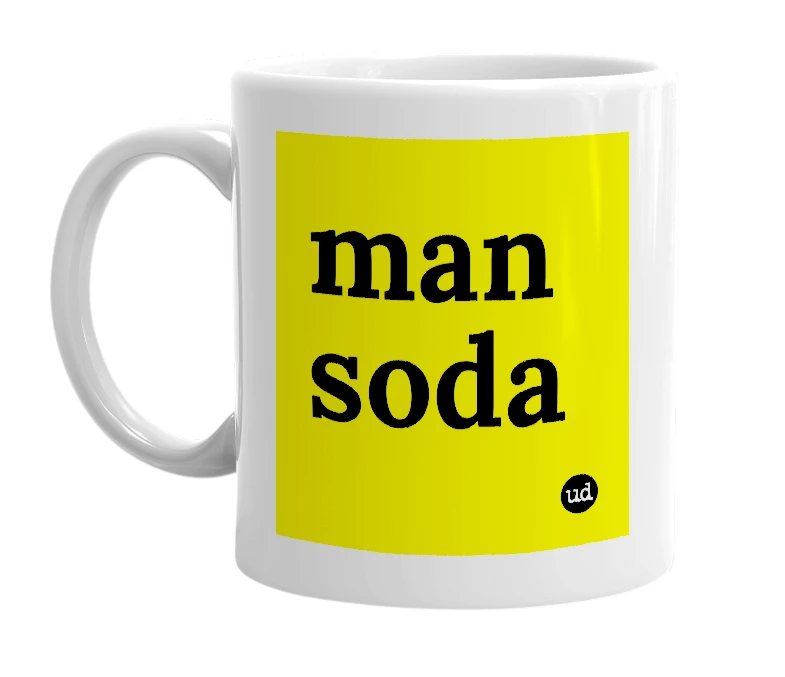 White mug with 'man soda' in bold black letters