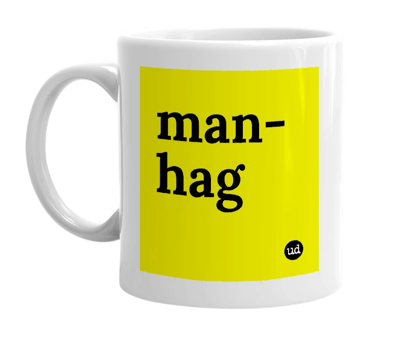 White mug with 'man-hag' in bold black letters