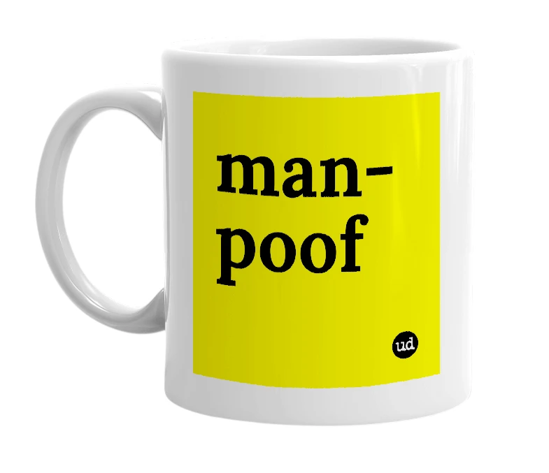 White mug with 'man-poof' in bold black letters