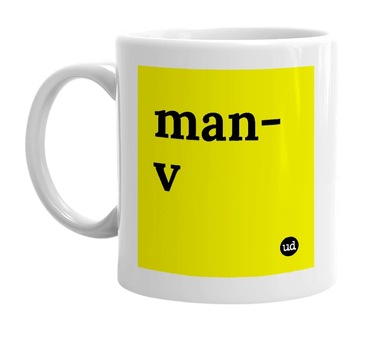White mug with 'man-v' in bold black letters