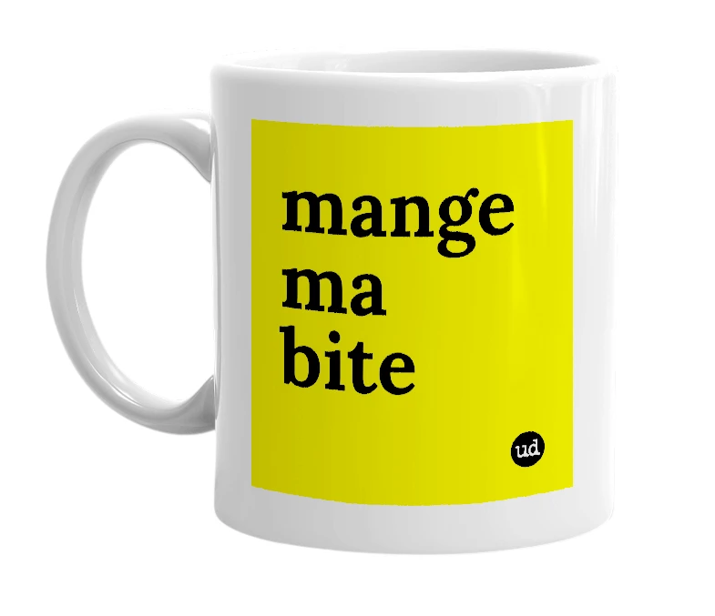 White mug with 'mange ma bite' in bold black letters