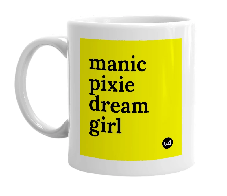 White mug with 'manic pixie dream girl' in bold black letters