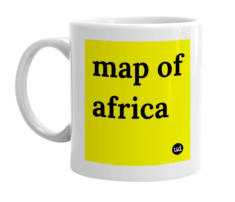 White mug with 'map of africa' in bold black letters
