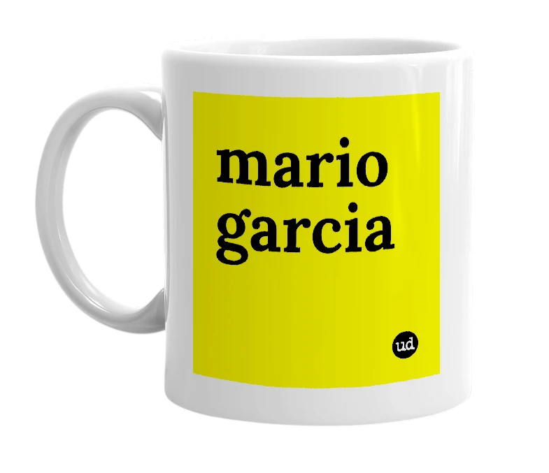 White mug with 'mario garcia' in bold black letters