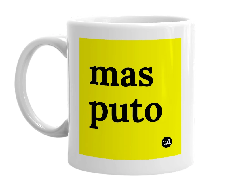 White mug with 'mas puto' in bold black letters