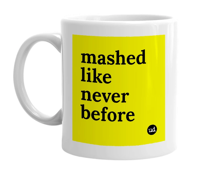 White mug with 'mashed like never before' in bold black letters