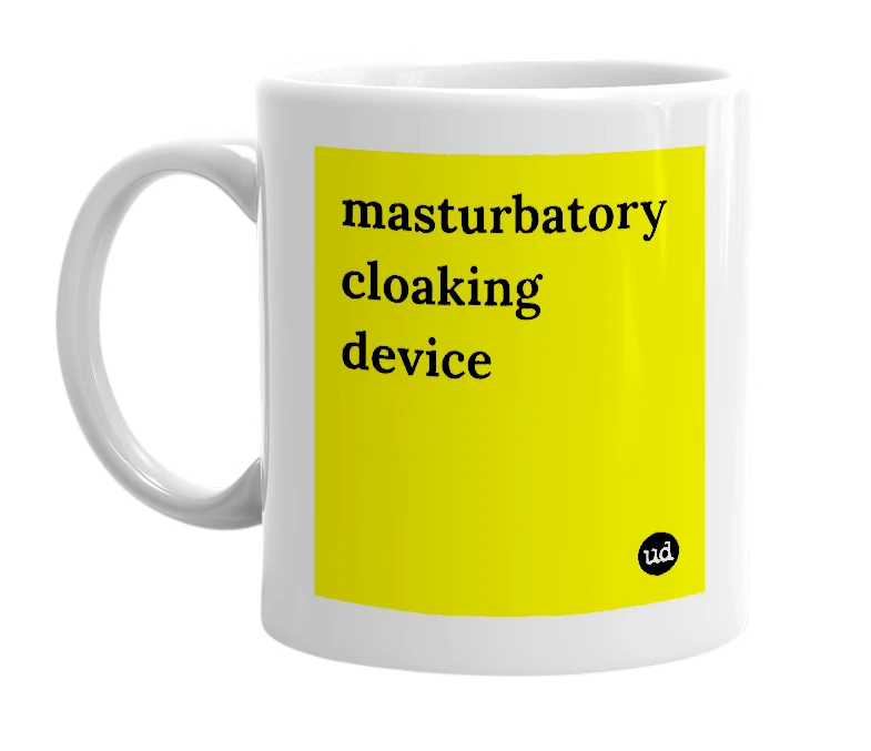 White mug with 'masturbatory cloaking device' in bold black letters