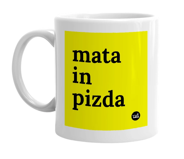 White mug with 'mata in pizda' in bold black letters