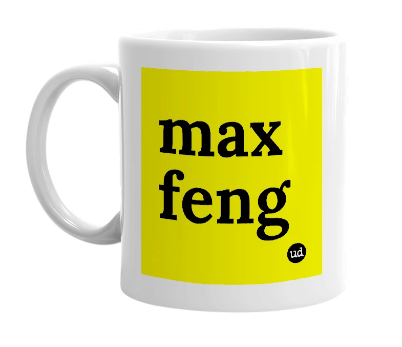 White mug with 'max feng' in bold black letters