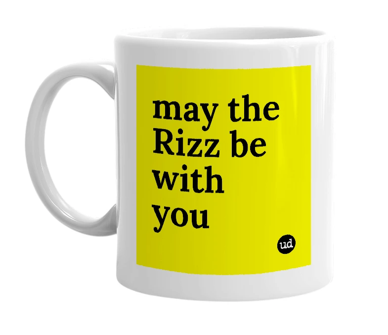 White mug with 'may the Rizz be with you' in bold black letters