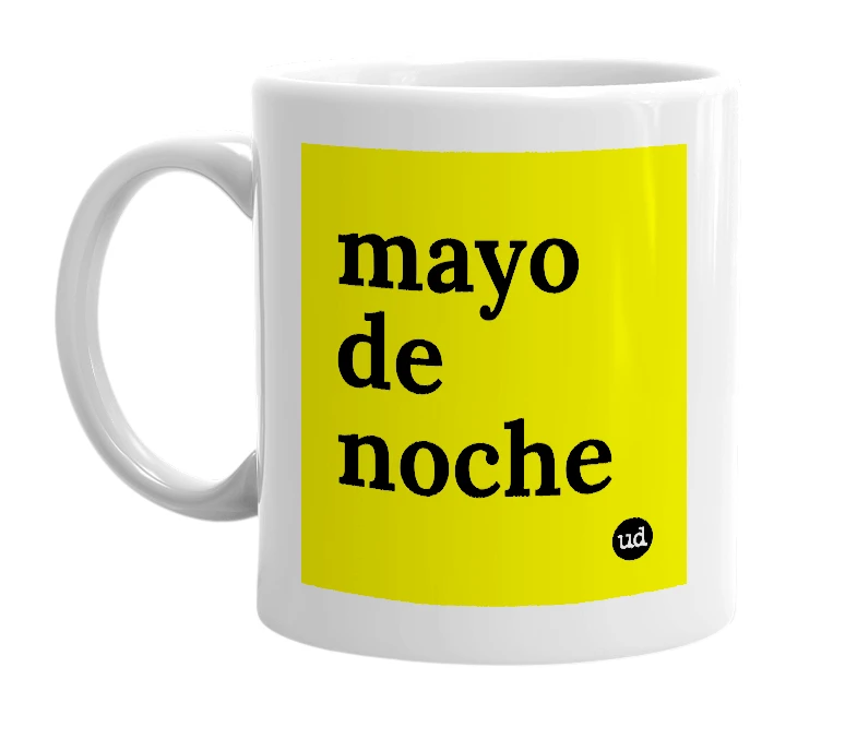 White mug with 'mayo de noche' in bold black letters