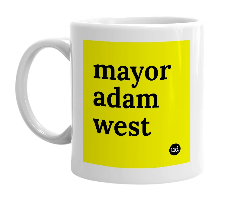 White mug with 'mayor adam west' in bold black letters