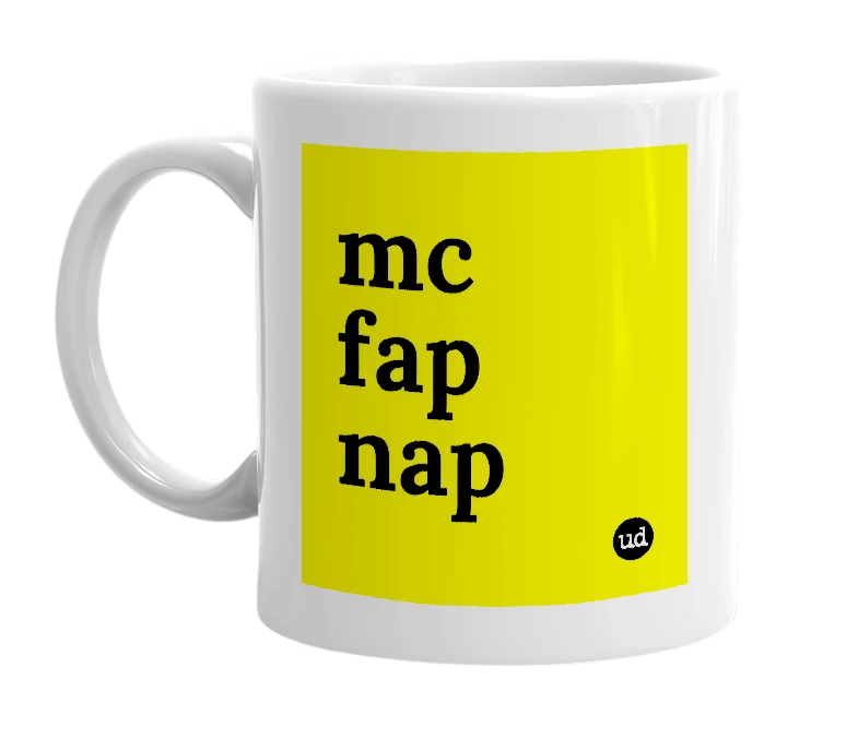 White mug with 'mc fap nap' in bold black letters