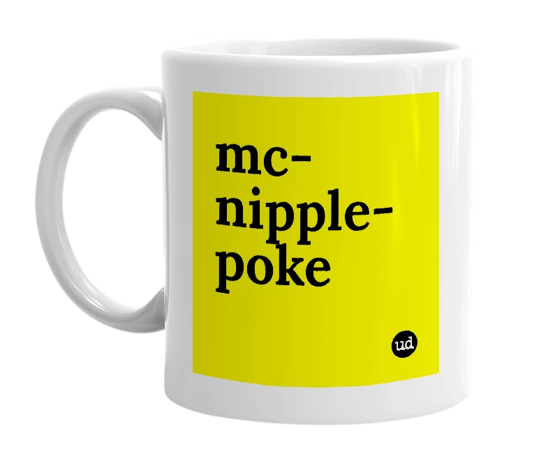 White mug with 'mc-nipple-poke' in bold black letters