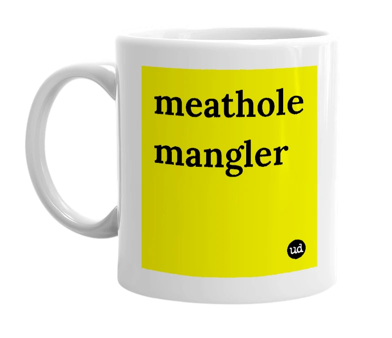 White mug with 'meathole mangler' in bold black letters