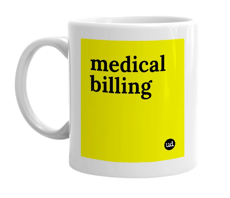 White mug with 'medical billing' in bold black letters