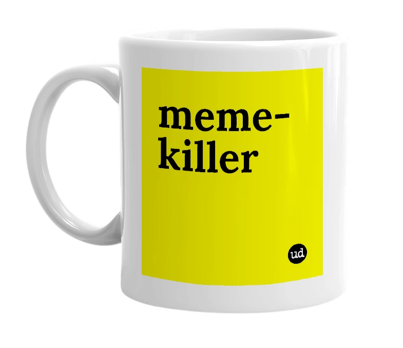 White mug with 'meme-killer' in bold black letters