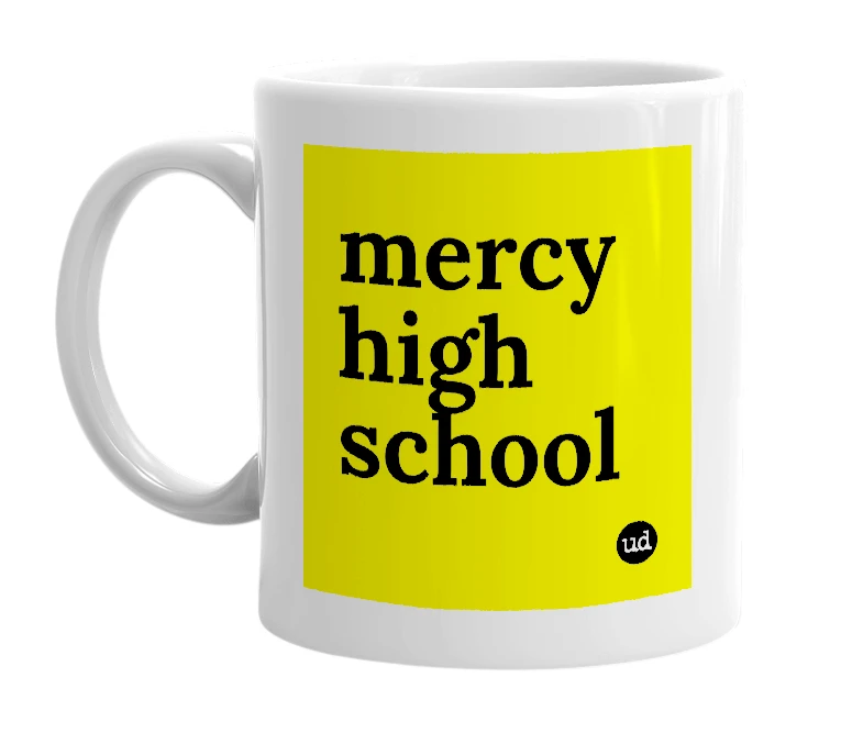 White mug with 'mercy high school' in bold black letters