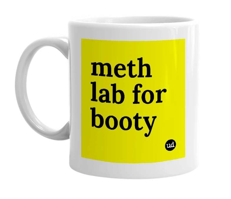 White mug with 'meth lab for booty' in bold black letters