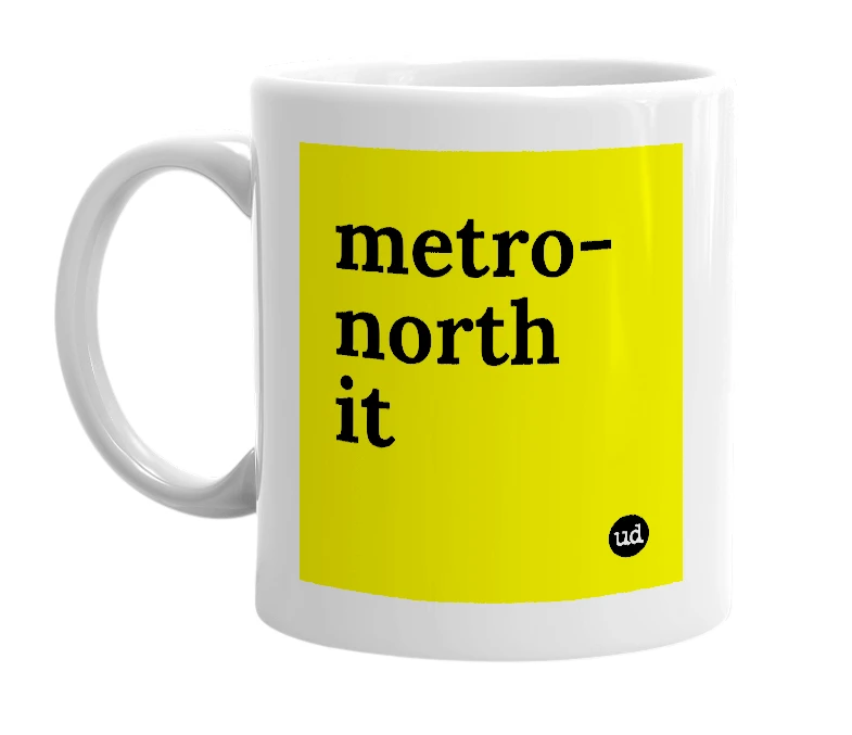 White mug with 'metro-north it' in bold black letters