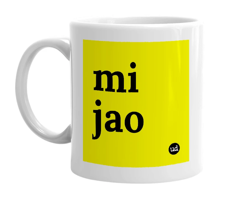 White mug with 'mi jao' in bold black letters