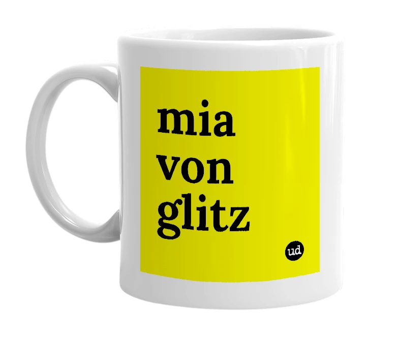 White mug with 'mia von glitz' in bold black letters