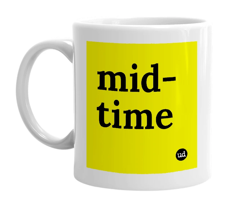 White mug with 'mid-time' in bold black letters