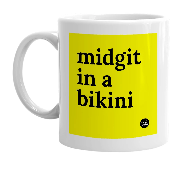 White mug with 'midgit in a bikini' in bold black letters