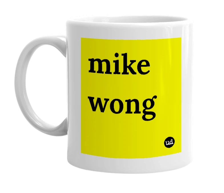 White mug with 'mike wong' in bold black letters