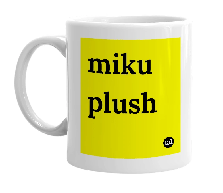 White mug with 'miku plush' in bold black letters