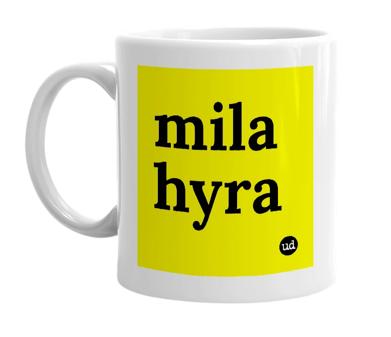 White mug with 'mila hyra' in bold black letters