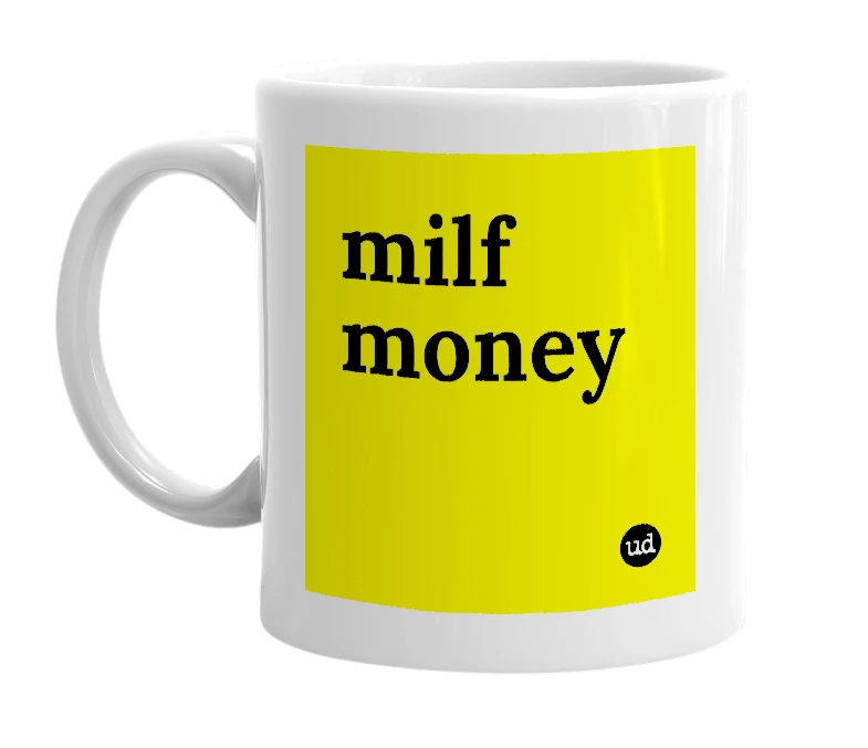 White mug with 'milf money' in bold black letters